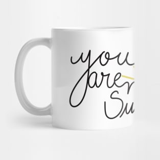 You are my sunshine Mug